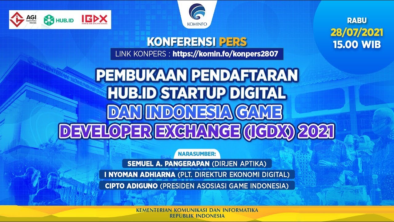 Konferensi Pers - Pembukaan Pendaftaran HUB.ID Startup Digital & Indonesia Game Developer Exchange