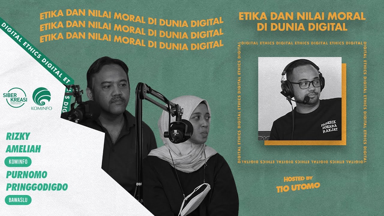 [LIVE PODCAST] Podcast Literasi Digital Siberkreasi x AAI - Digital Ethics