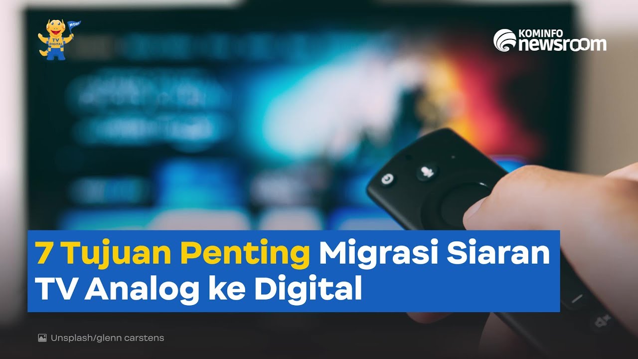 Beberapa Tujuan Penting Migrasi Siaran TV Analog ke Digital