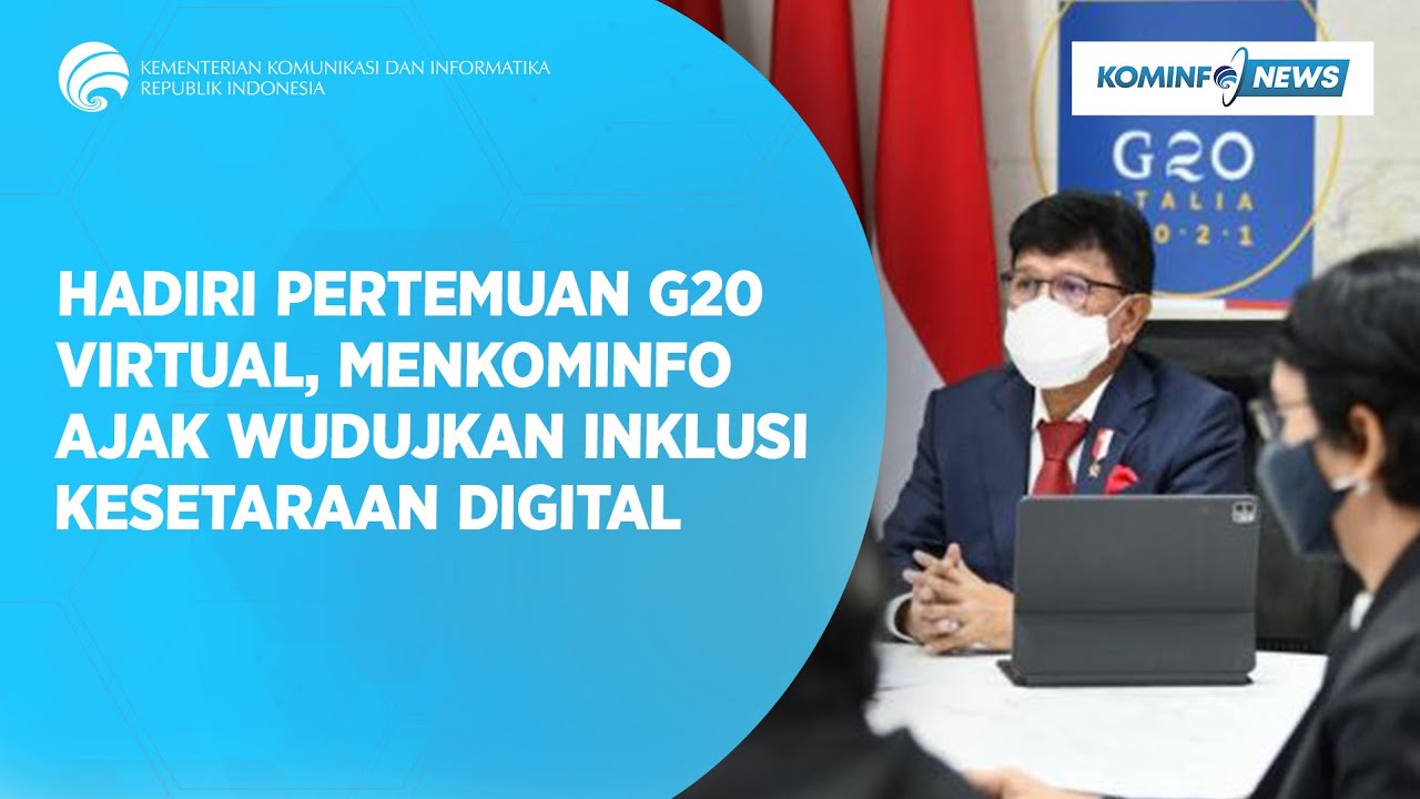 Hadiri Pertemuan G20 Virtual, Menkominfo Ajak Wujudkan Inklusi dan Kesetaraan Digital