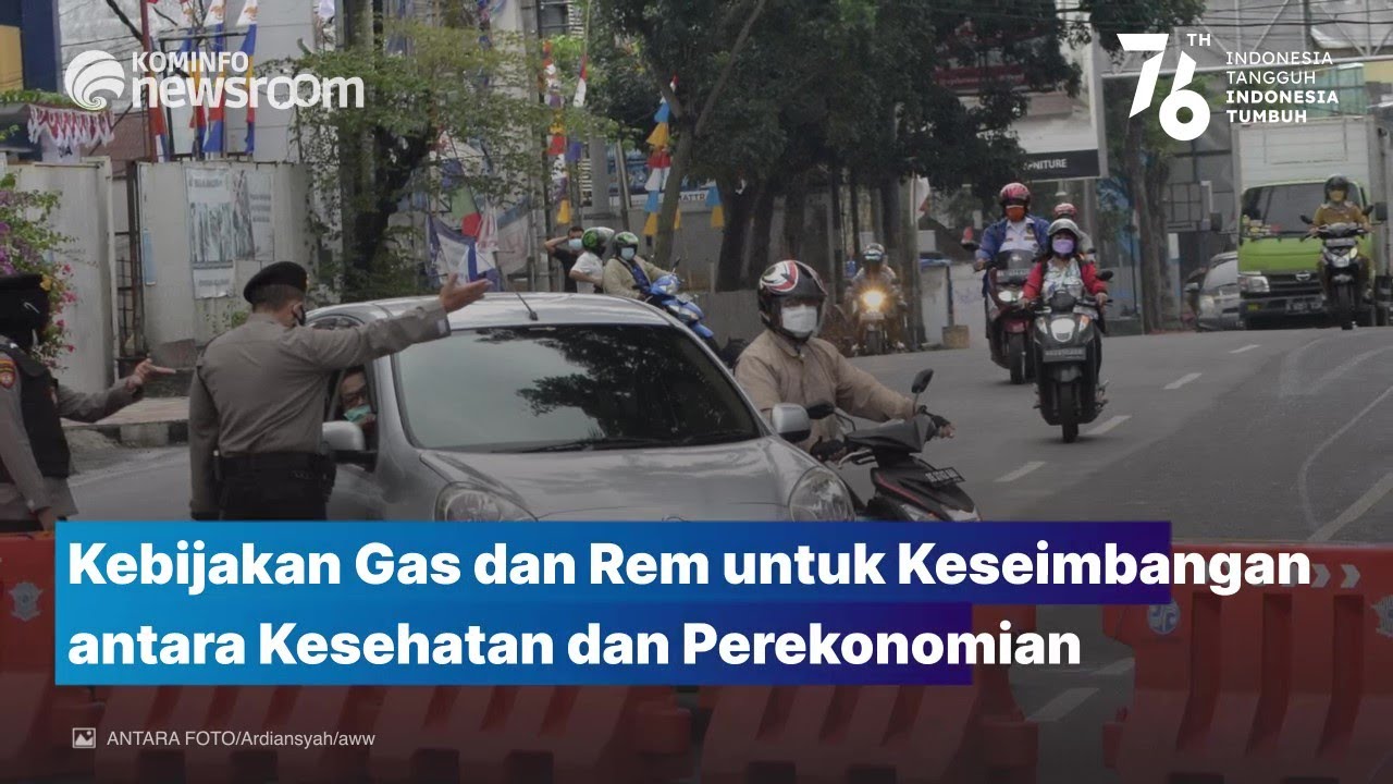 Kebijakan Gas dan Rem untuk Keseimbangan antara Kesehatan dan Perekonomian