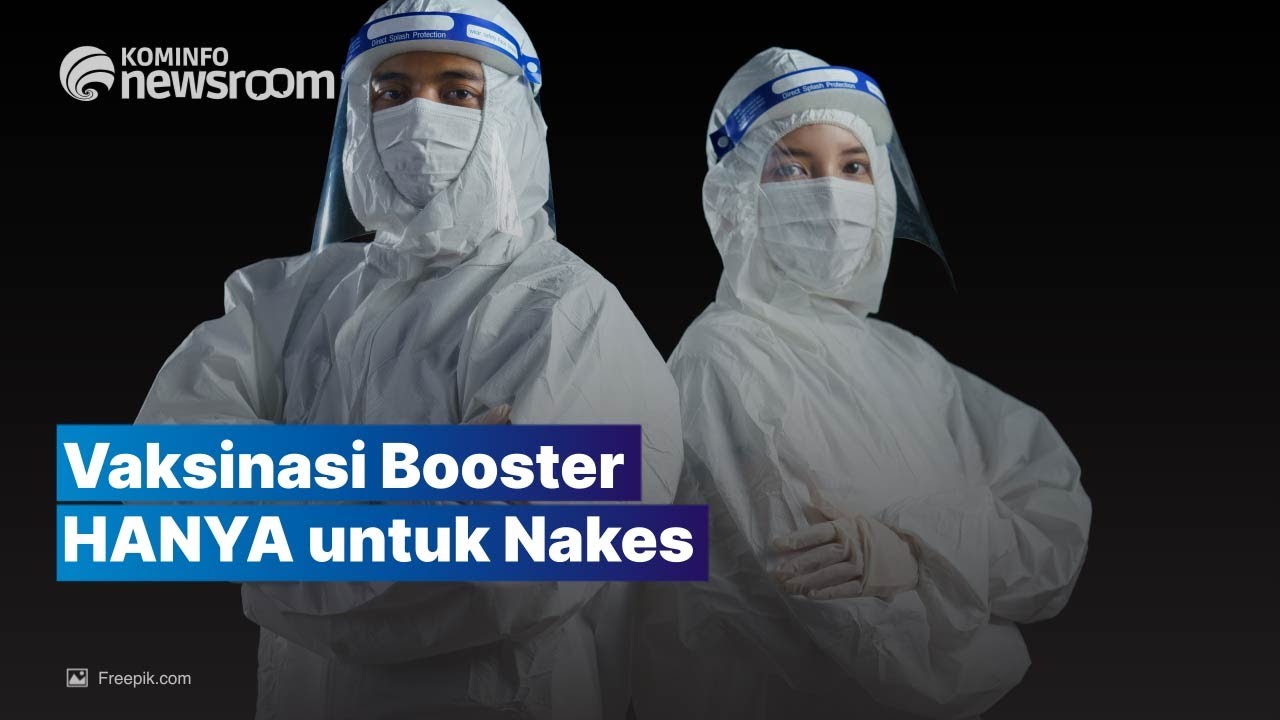 Kemenkes Tegaskan Vaksinasi Booster Hanya Untuk Nakes