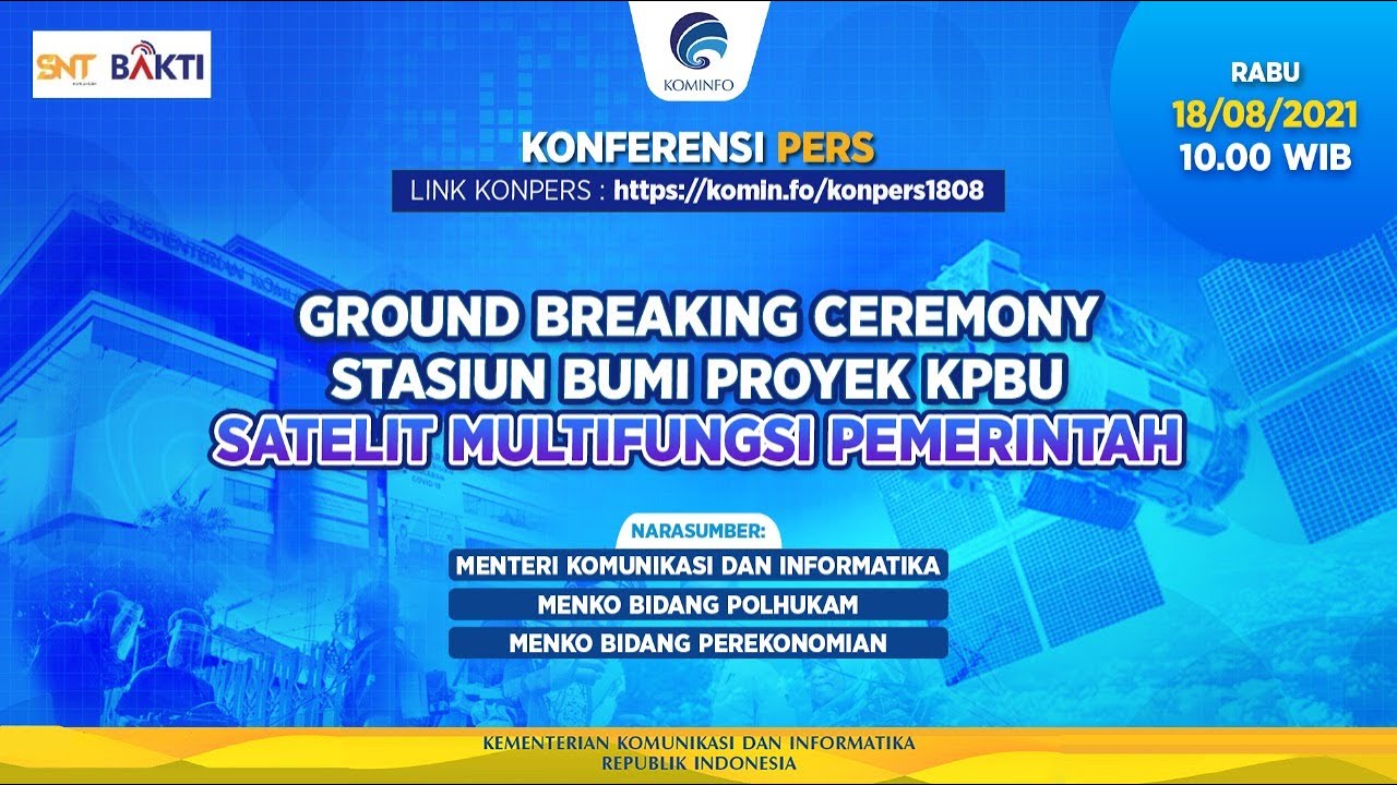 Konferensi Pers - Ground Breaking Ceremony Stasiun Bumi Proyek KPBU Satelit Multifungsi Pemerintah