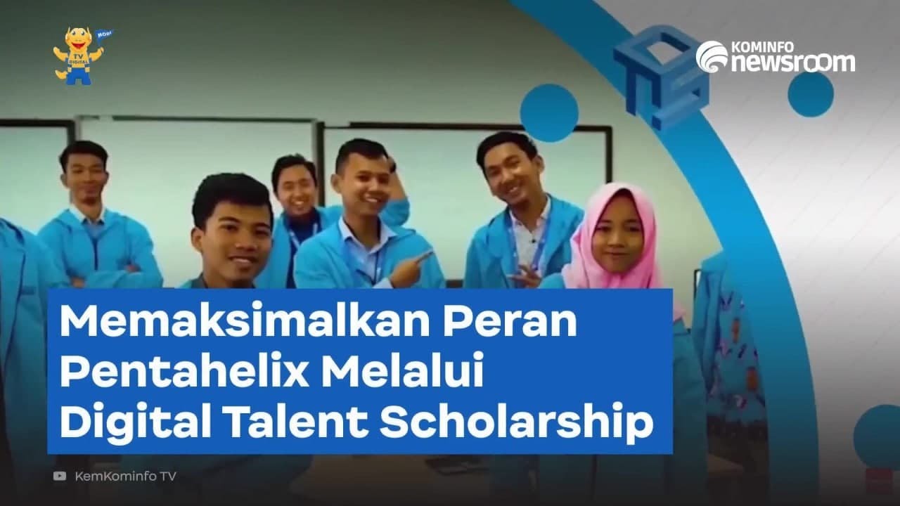 Memaksimalkan Peran Pentahelix Melalui Program Digital Talent Scholarship