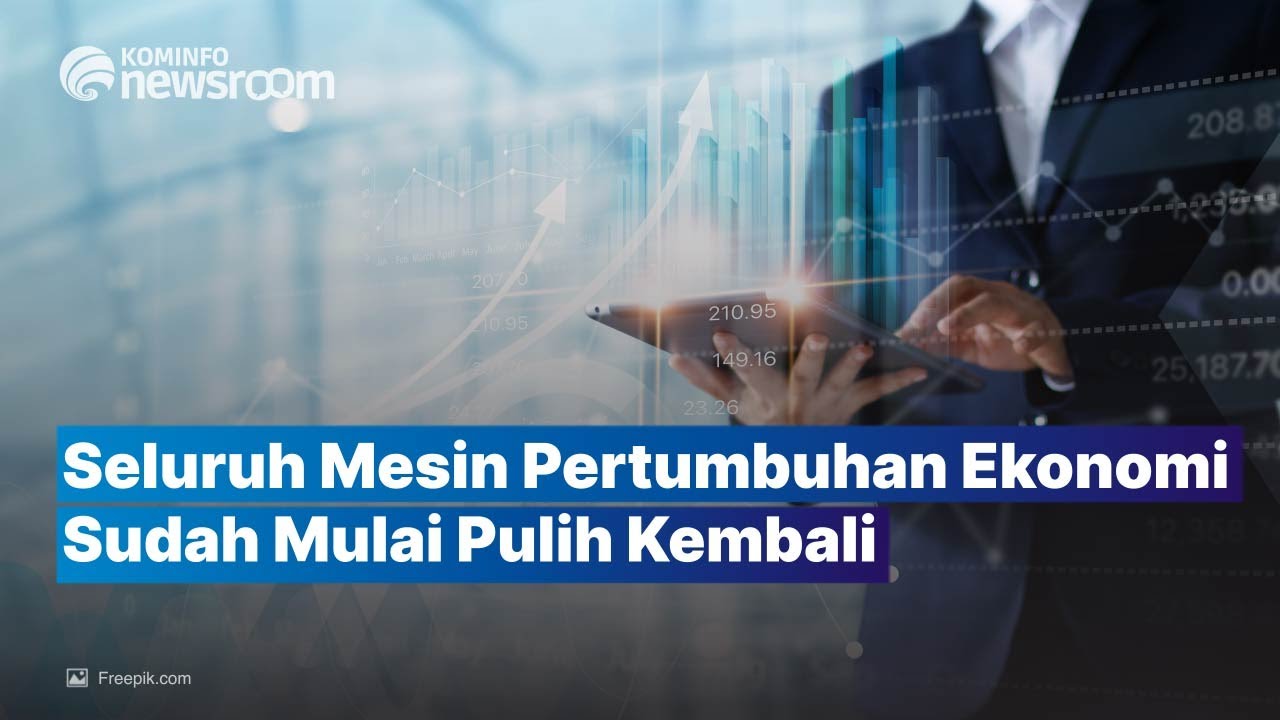 Mesin Pertumbuhan Ekonomi Mulai Pulih Kembali