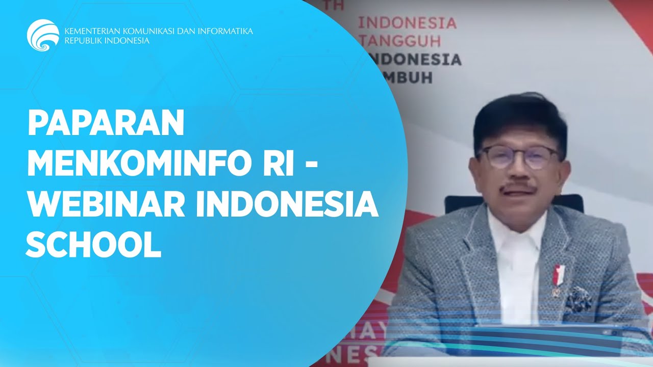 Paparan Menkominfo RI - Webinar Indonesia School (Jumat, 20 Agustus 2021)