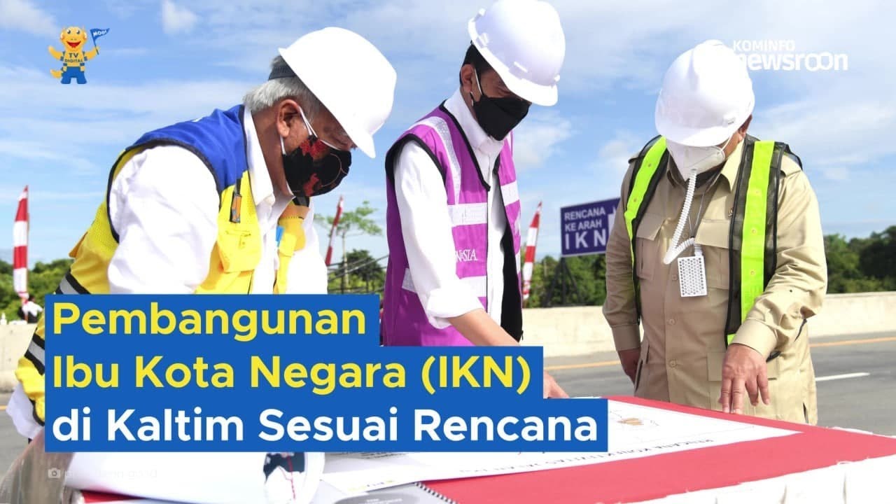 Pembangunan Ibu Kota Negara di Kalimantan Timur Masih Sesuai Rencana