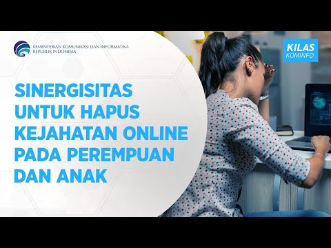 Sinergisitas Untuk Hapus Kejahatan Online Pada Perempuan dan Anak - Kilas Kominfo