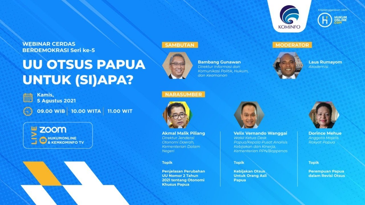 Webinar Cerdas Berdemokrasi Seri ke-5 - UU OTSUS PAPUA, UNTUK (SI)APA?