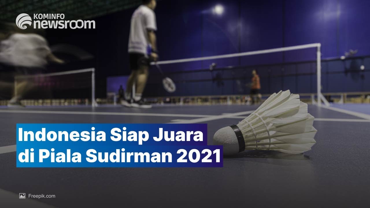 20 Atlet Terbaik Siap Berlaga di Piala Sudirman 2021