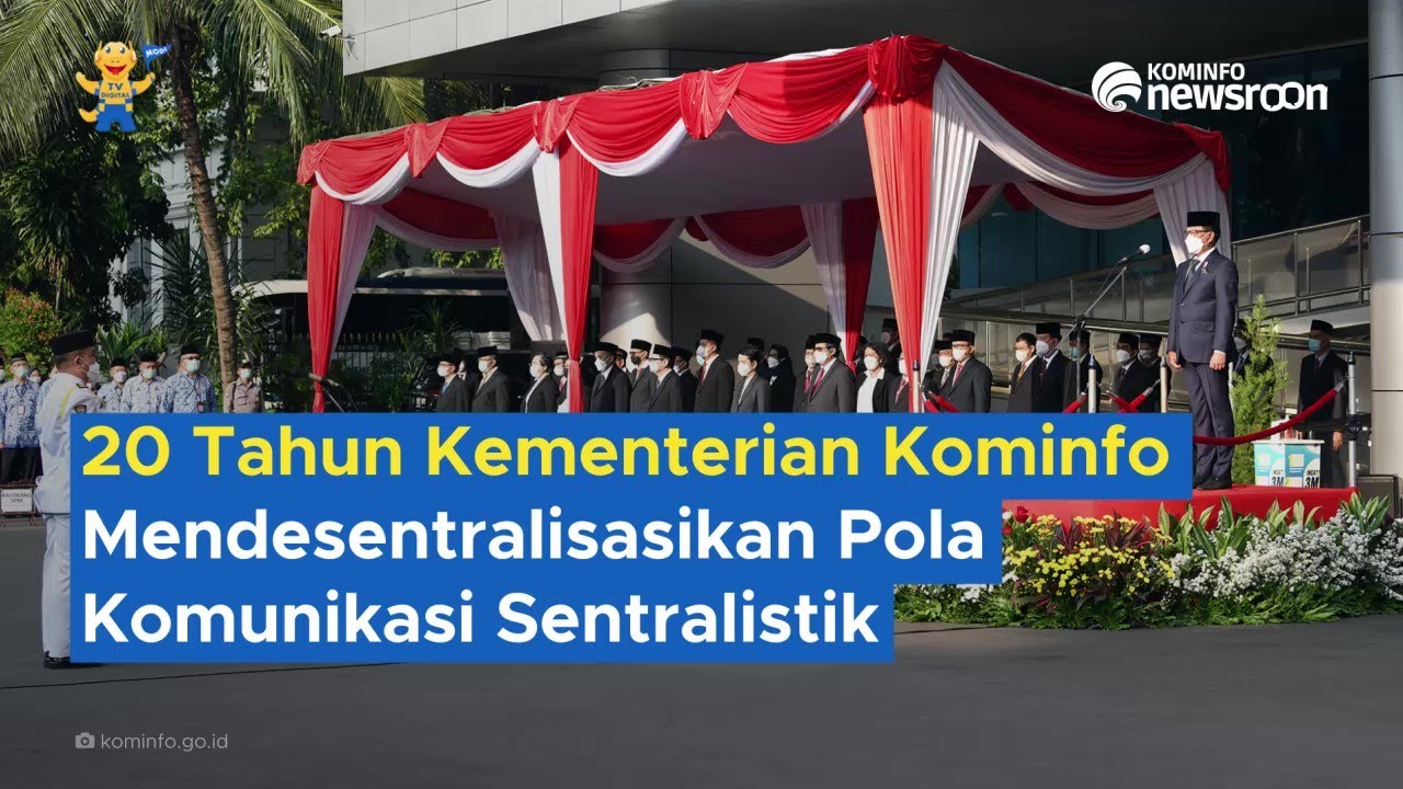 20 Tahun Kementerian Kominfo: Mendesentralisasikan Pola Komunikasi Sentralistik