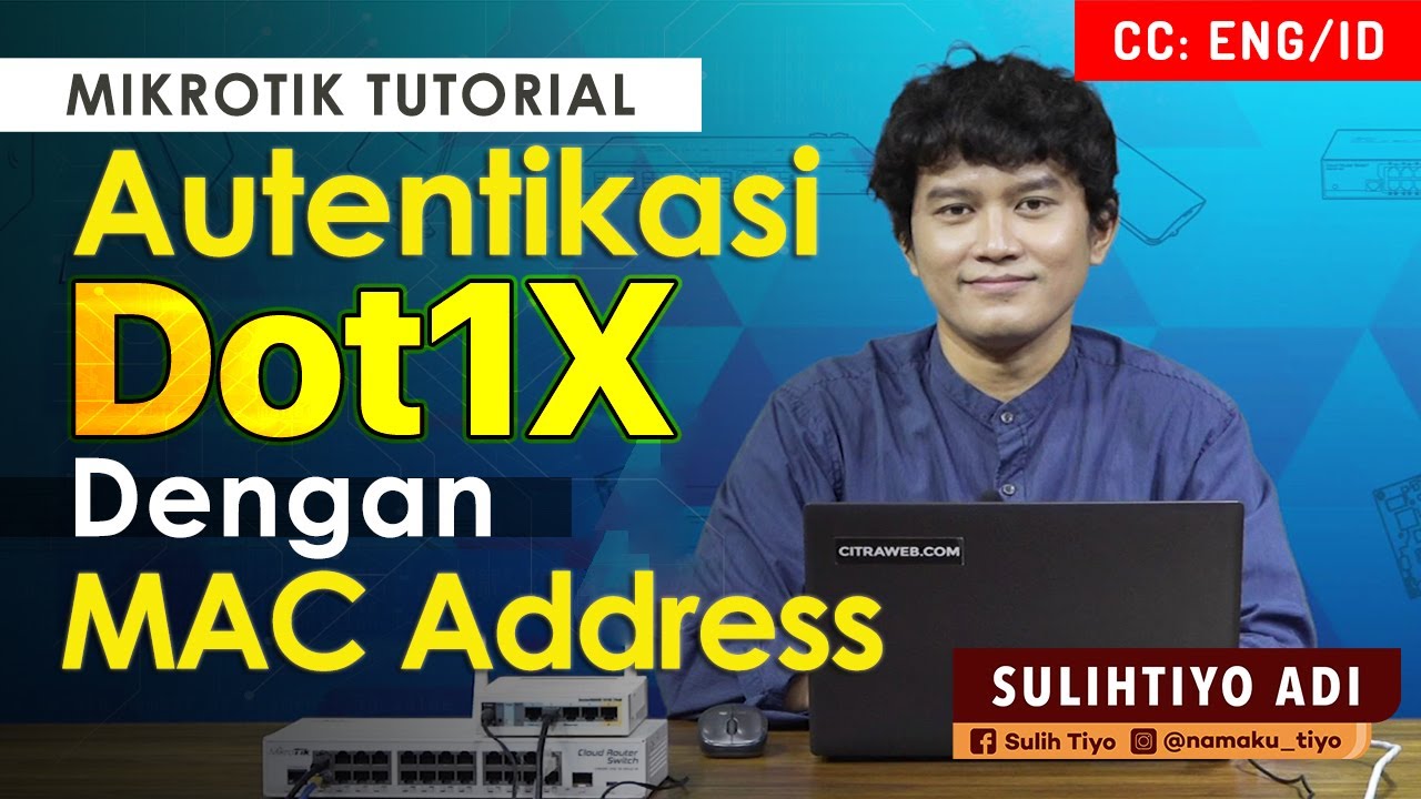 Autentikasi Dot1X Dengan MAC Address - MIKROTIK TUTORIAL [ENG SUB]