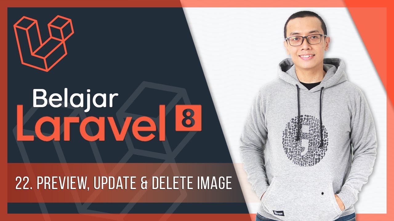 Belajar Laravel 8 | 22. Preview, Update & Delete Image