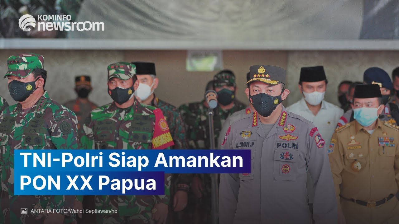 Gabungan TNI Polri Diterjunkan, Siap Amankan PON XX Papua