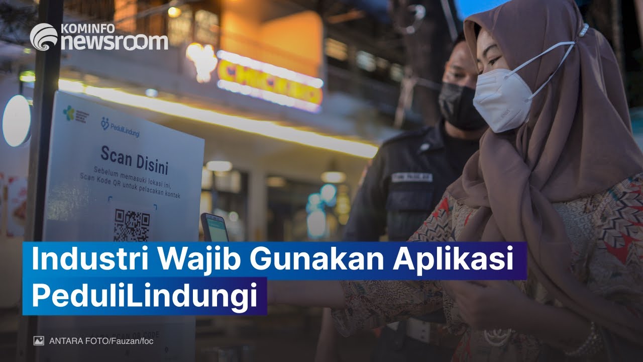 Industri Beroperasi Penuh Wajib Gunakan Aplikasi PeduliLindungi