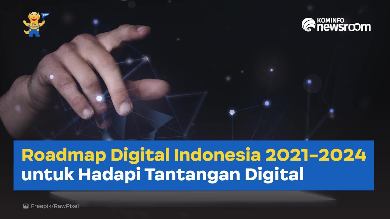 Inilah Roadmap Digital Indonesia Pada 2021-2024 – ICT SMKN 1 Bawang