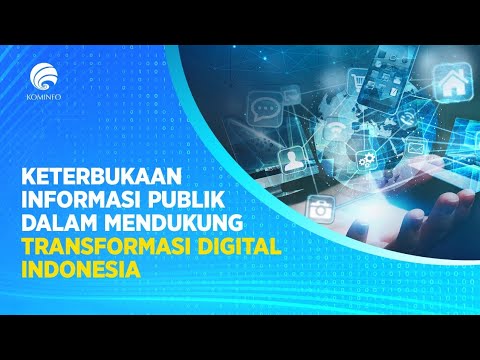 Keterbukaan Informasi Publik Dalam Mendukung Transformasi Digital Indonesia