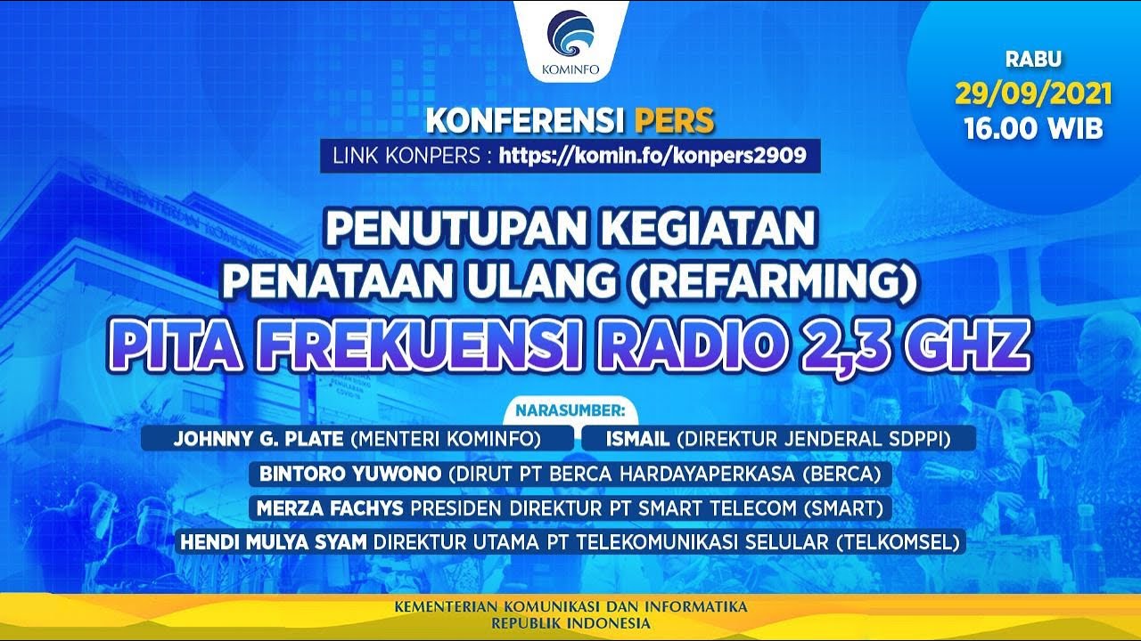 Konferensi Pers - Penyelesaian Refarming 2,3 Ghz