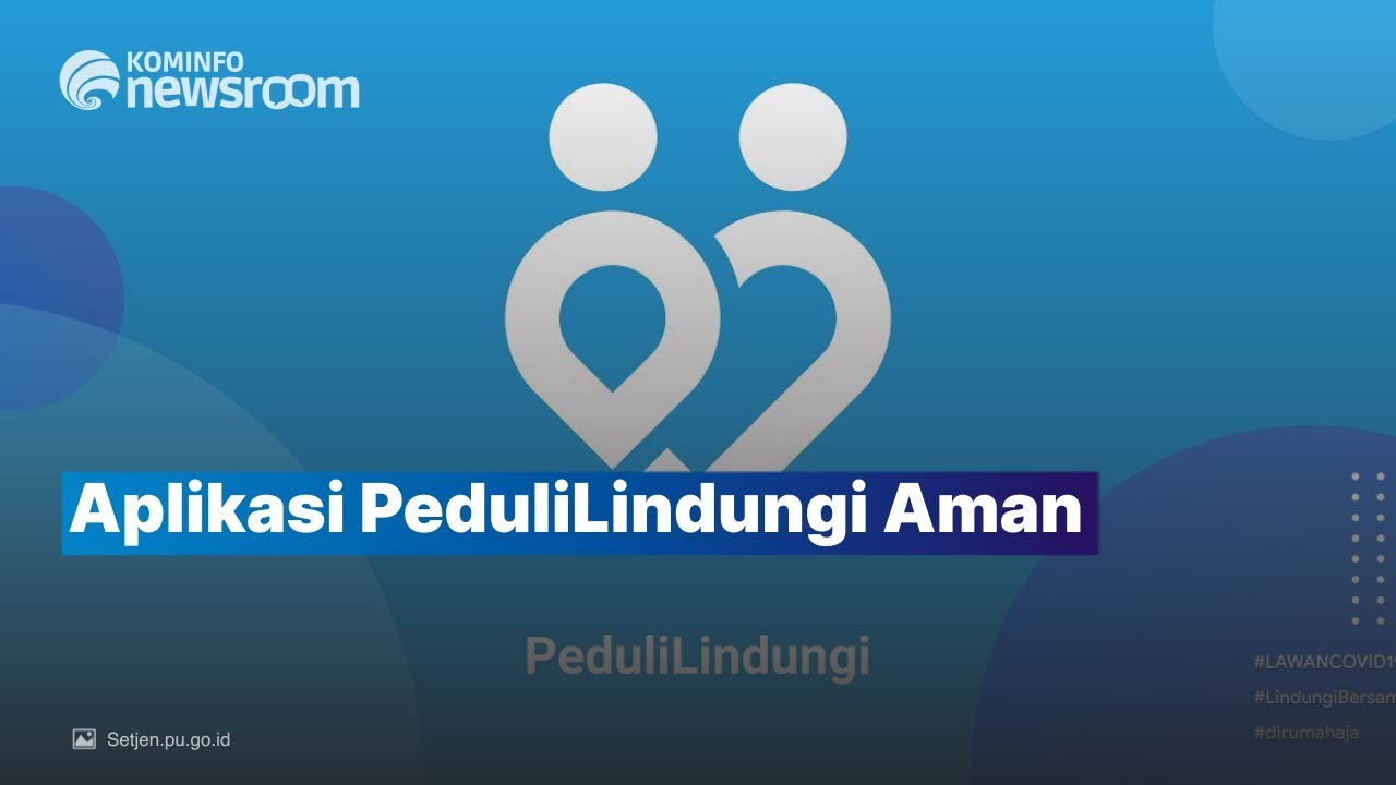 Pemerintah Tegaskan Aplikasi PeduliLindungi Aman