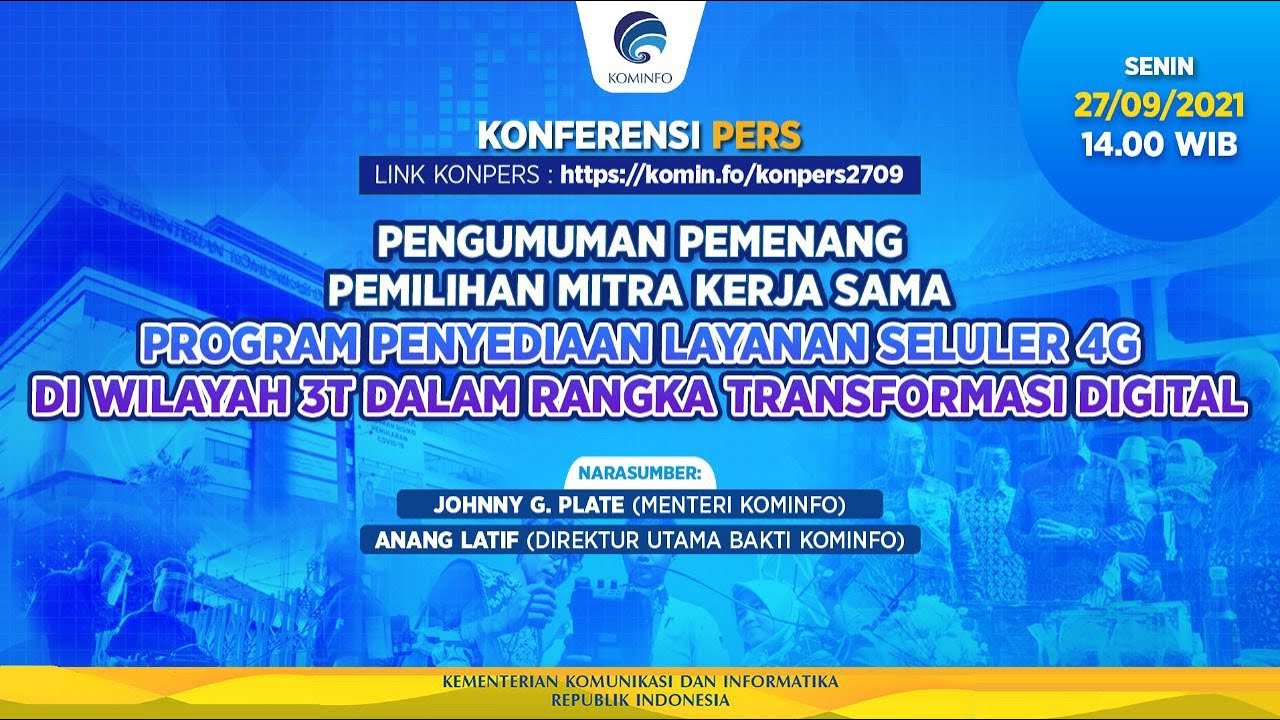 Pengumuman Pemenang Pemilihan Mitra Kerja Sama Program Penyediaan Layanan Seluler 4G di wilayah 3T