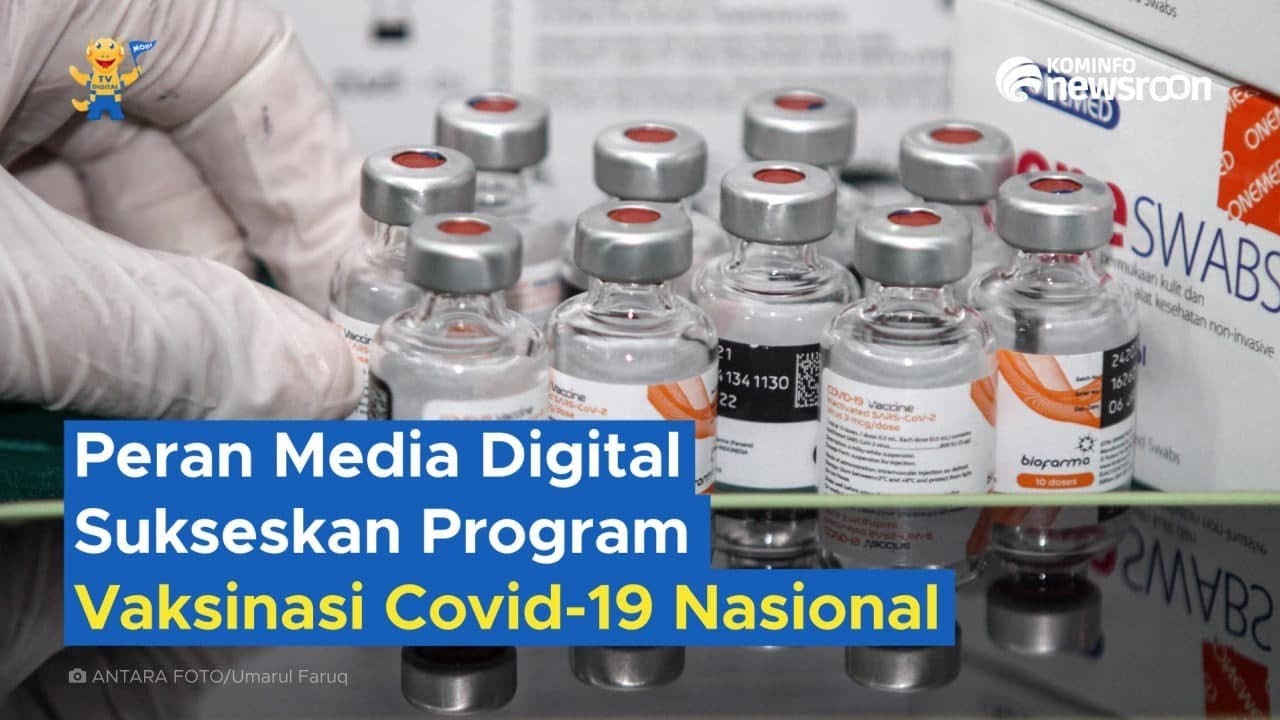 Peran Media Digital Dalam Menyukseskan Program Vaksinasi COVID-19 Nasional