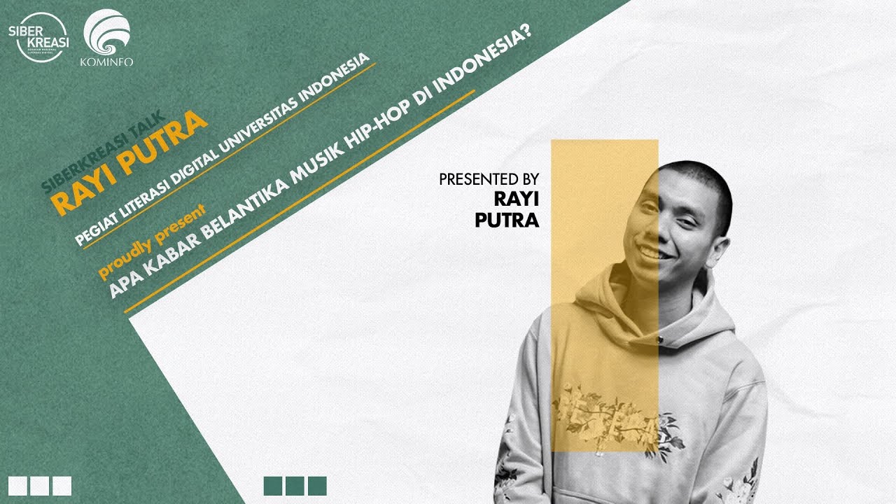 SiberkreasiTalks - Apa Kabar Belantika Musik Hip-Hop di Indonesia? - Rayi Putra