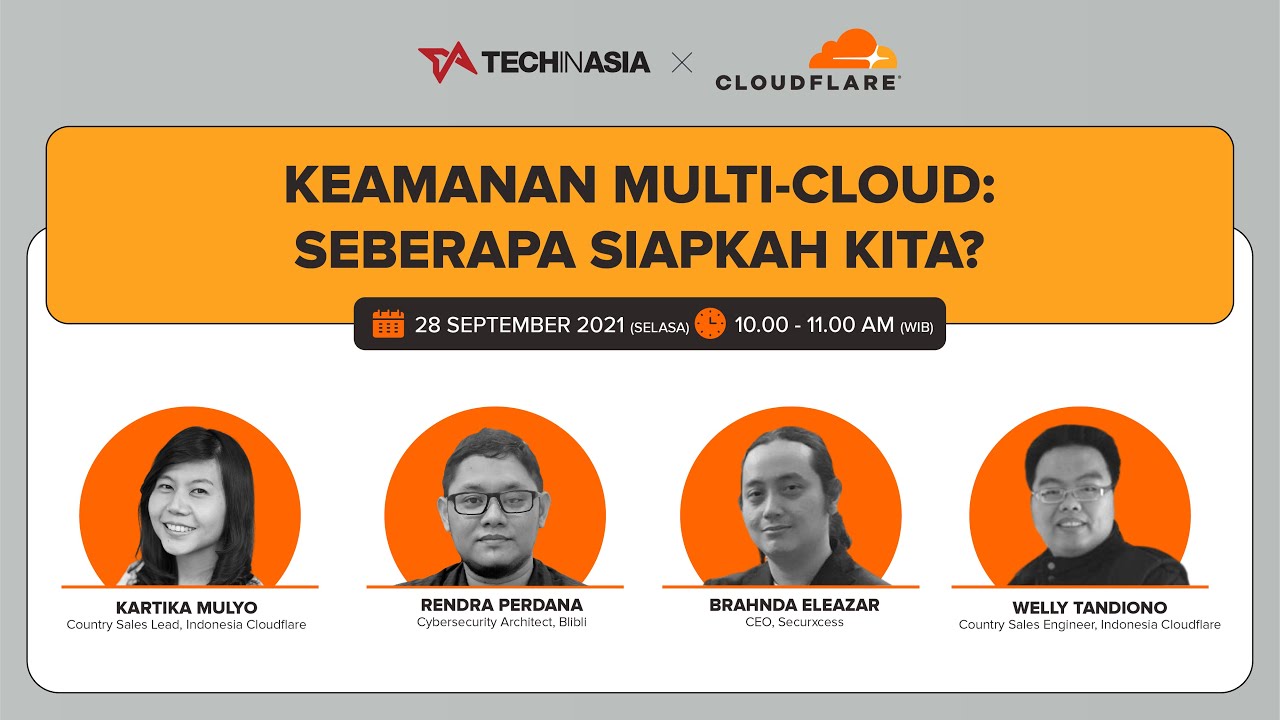 Tech in Asia x Cloudflare "Keamanan Multi-Cloud: Seberapa Siapkah Kita?"