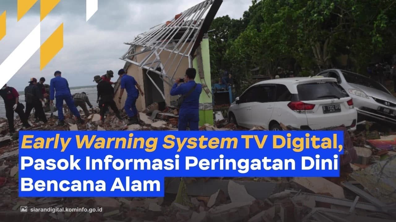 Early Warning System TV Digital, Pasok Informasi Peringatan Dini Bencana Alam