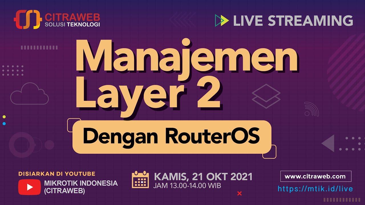 Manajemen Layer2 dengan RouterOS [Live Streaming]