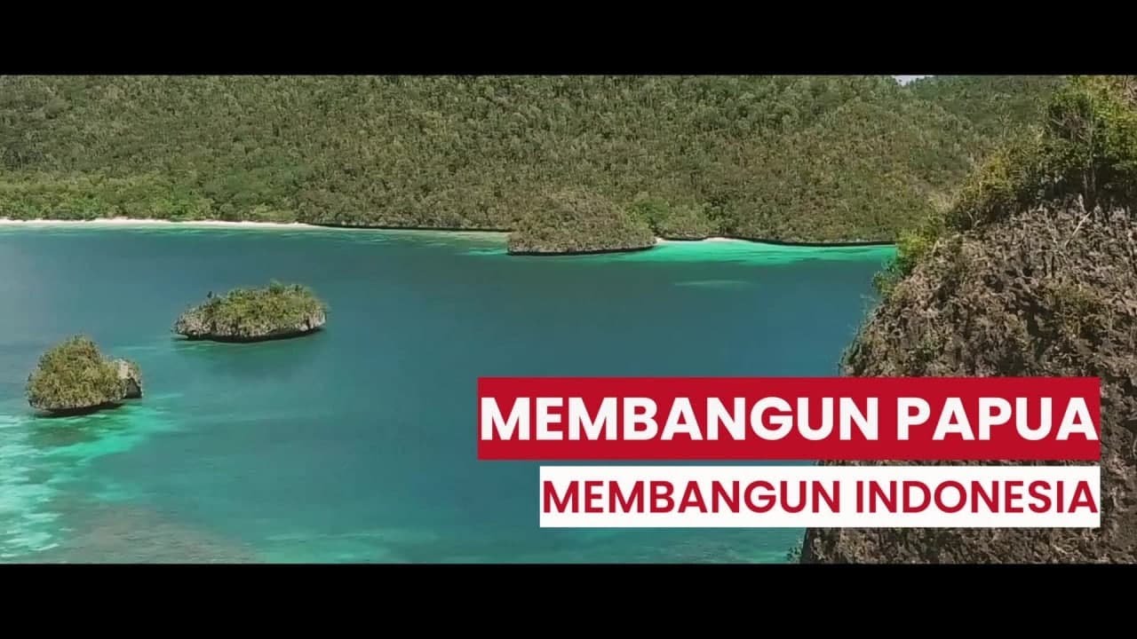 Membangun Papua Membangun Indonesia