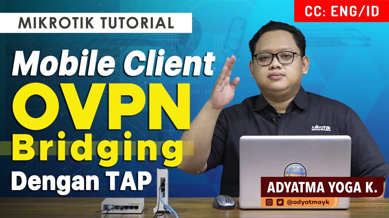 Mobile Client OVPN Bridging dengan TAP - MIKROTIK TUTORIAL [ ]