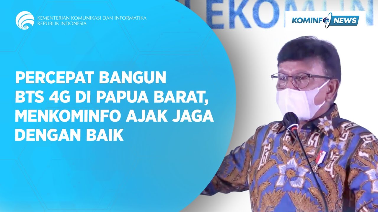 Percepat Bangun BTS 4G di Papua Barat, Menkominfo Ajak Jaga dengan Baik