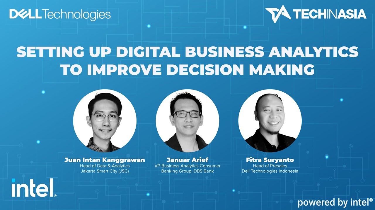 TIA x Dell: Setting up Digital Business Analytics to Improve Decision Making