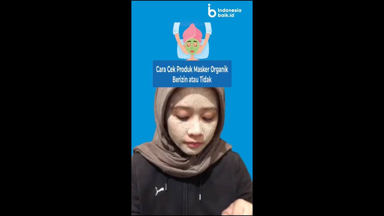 Cara Cek Produk Masker Organik Berizin atau Tidak