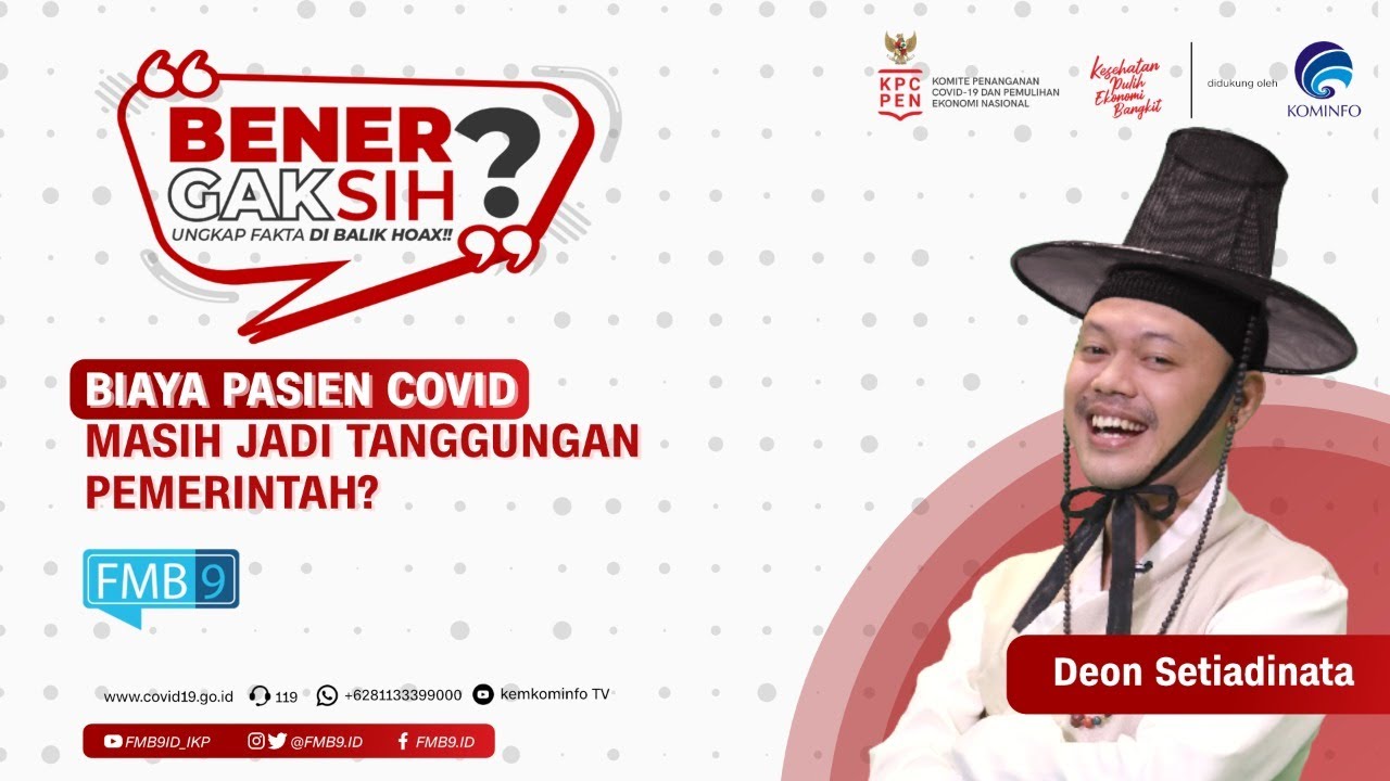 EPISODE 17: BENER GAK SIH? BIAYA PASIEN COVID MASIH JADI TANGGUNGAN PEMERINTAH?