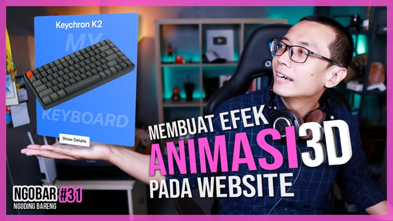 NGOBAR#31 - Membuat Efek Animasi 3D pada Website Menggunakan Tilt JS