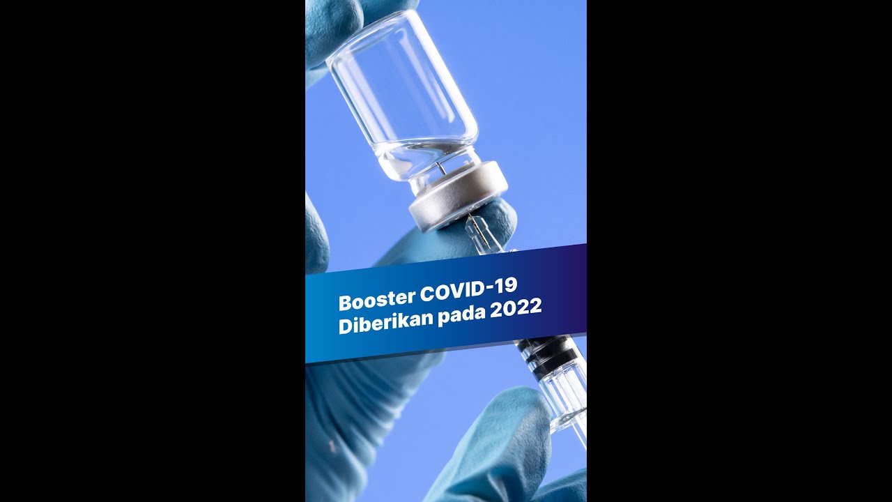 Pemerintah Berikan Vaksin Booster COVD-19 pada 2022