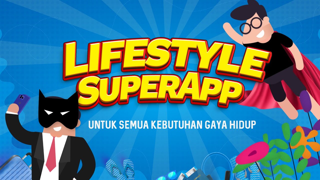 Lifestyle Superapp untuk Semua Kebutuhan Gaya Hidup