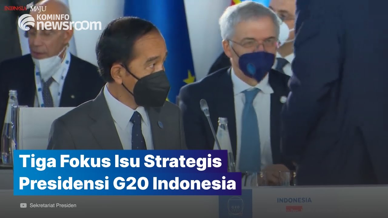 Tiga Fokus Isu Strategis Presidensi G20 Indonesia