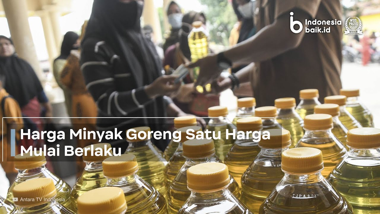 Harga Minyak Goreng Satu Harga Mulai Berlaku