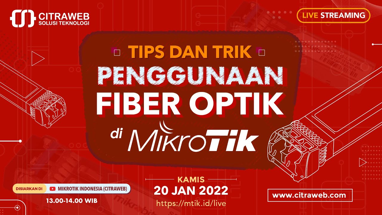 Tips dan Trik Penggunaan Fiber Optik di MikroTik [Live Streaming]