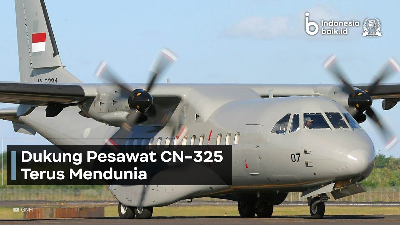 Dukung Pesawat CN-325 Terus Mendunia