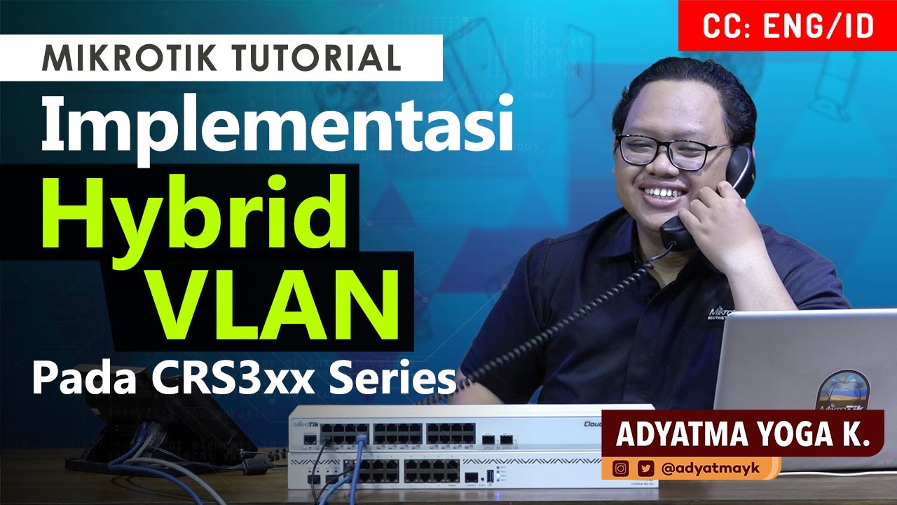 Hybrid VLAN pada CRS3xx Series - MIKROTIK TUTORIAL [ENG SUB]