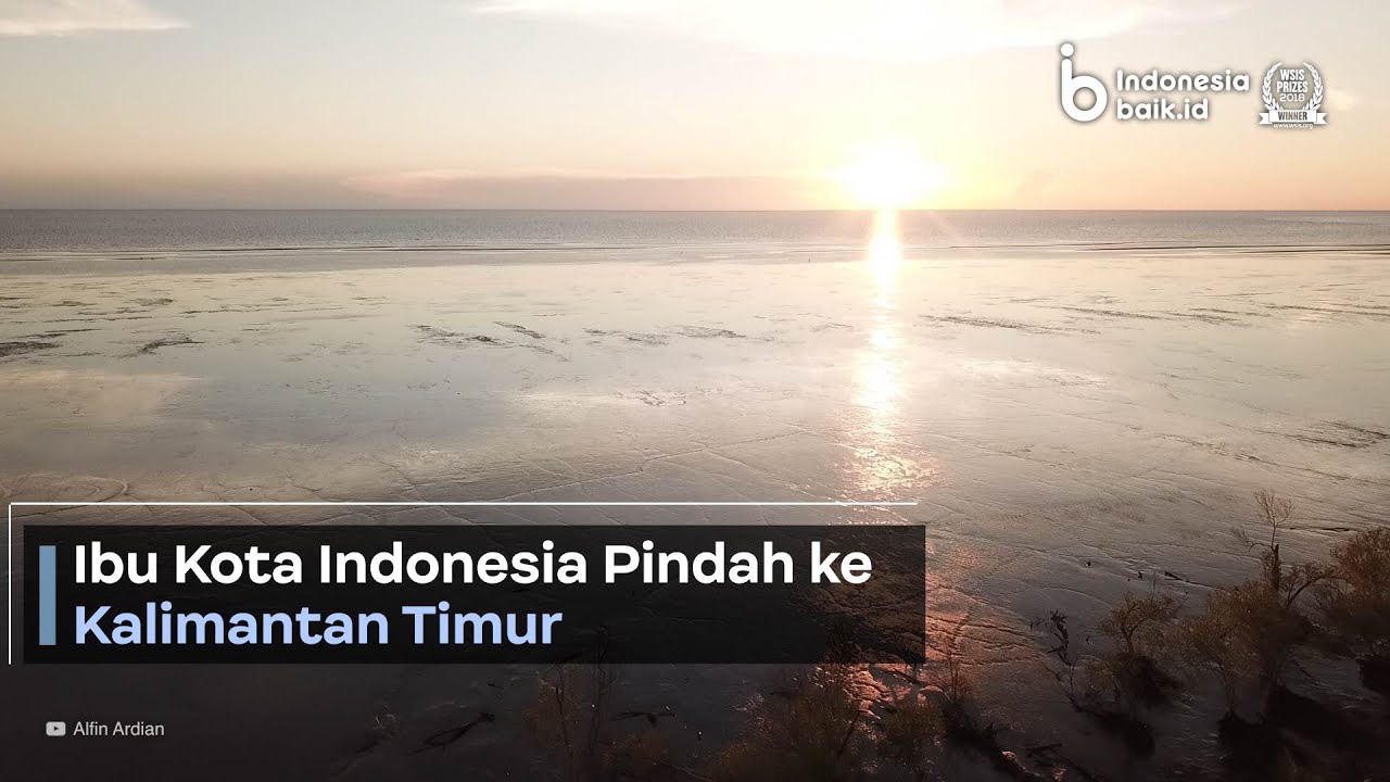 Ibu Kota Indonesia Pindah ke Kalimantan Timur