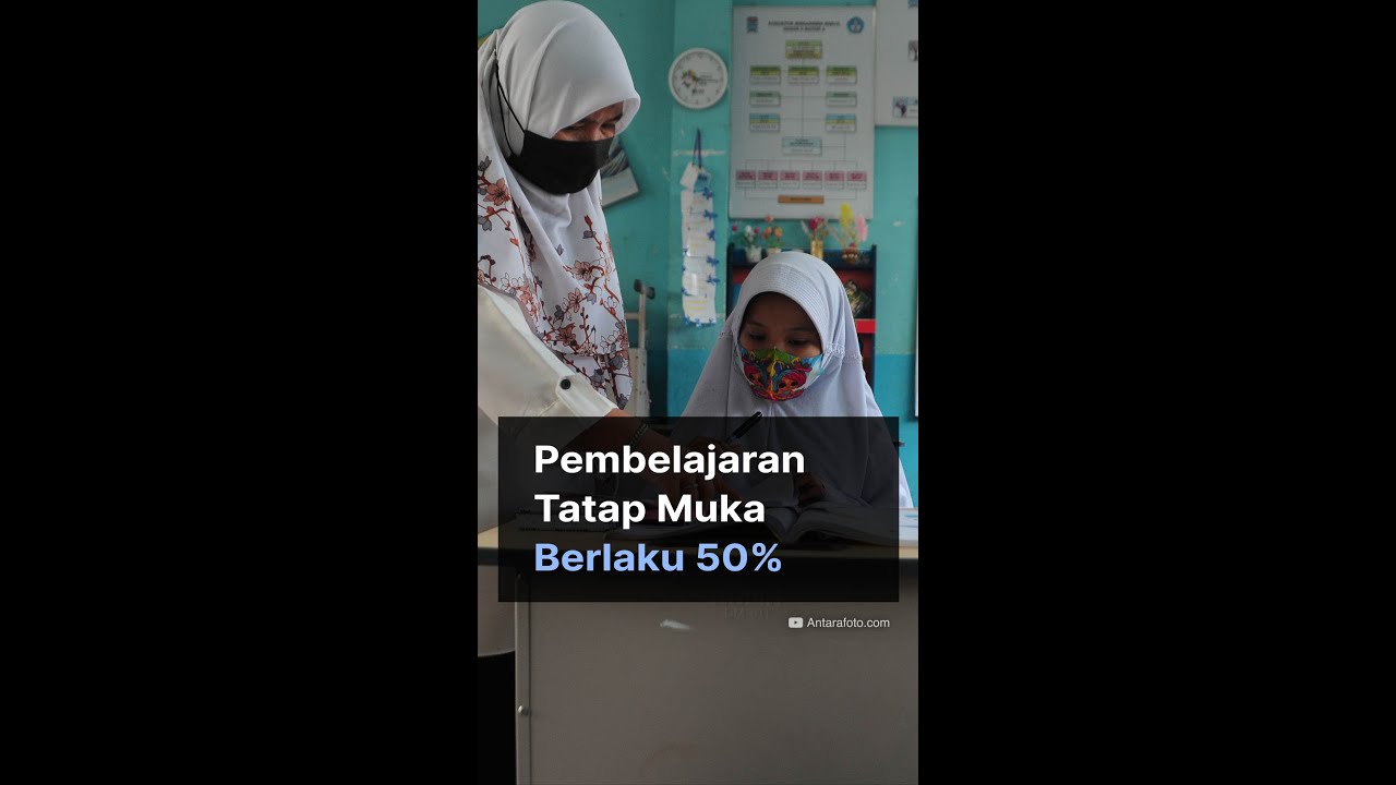 Pembelajaran Tatap Muka Berlaku 50%