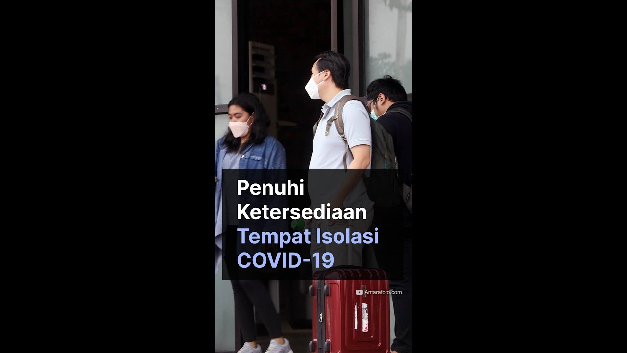 Penuhi Ketersediaan Tempat Isolasi COVID-19