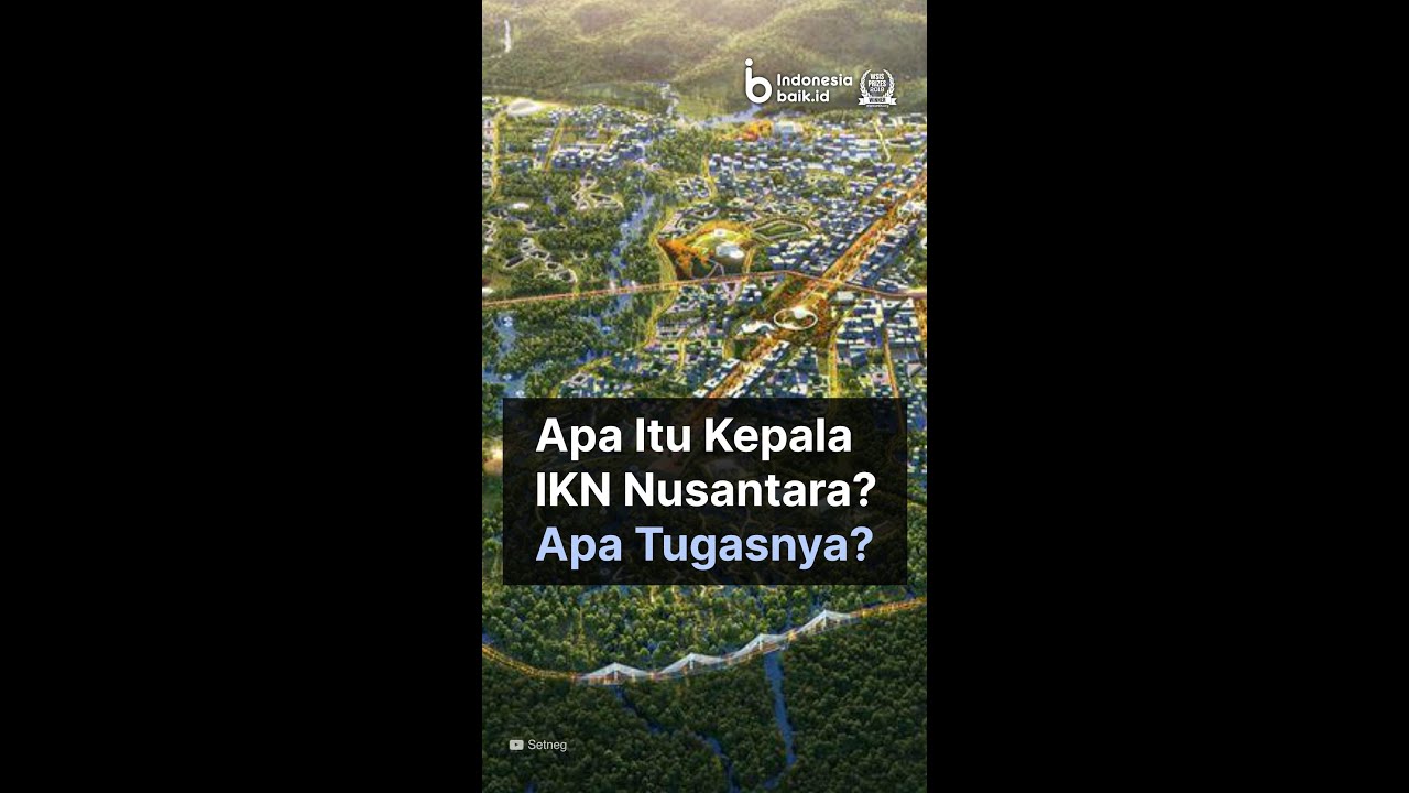 Siapakah Kepala IKN Nusantara?