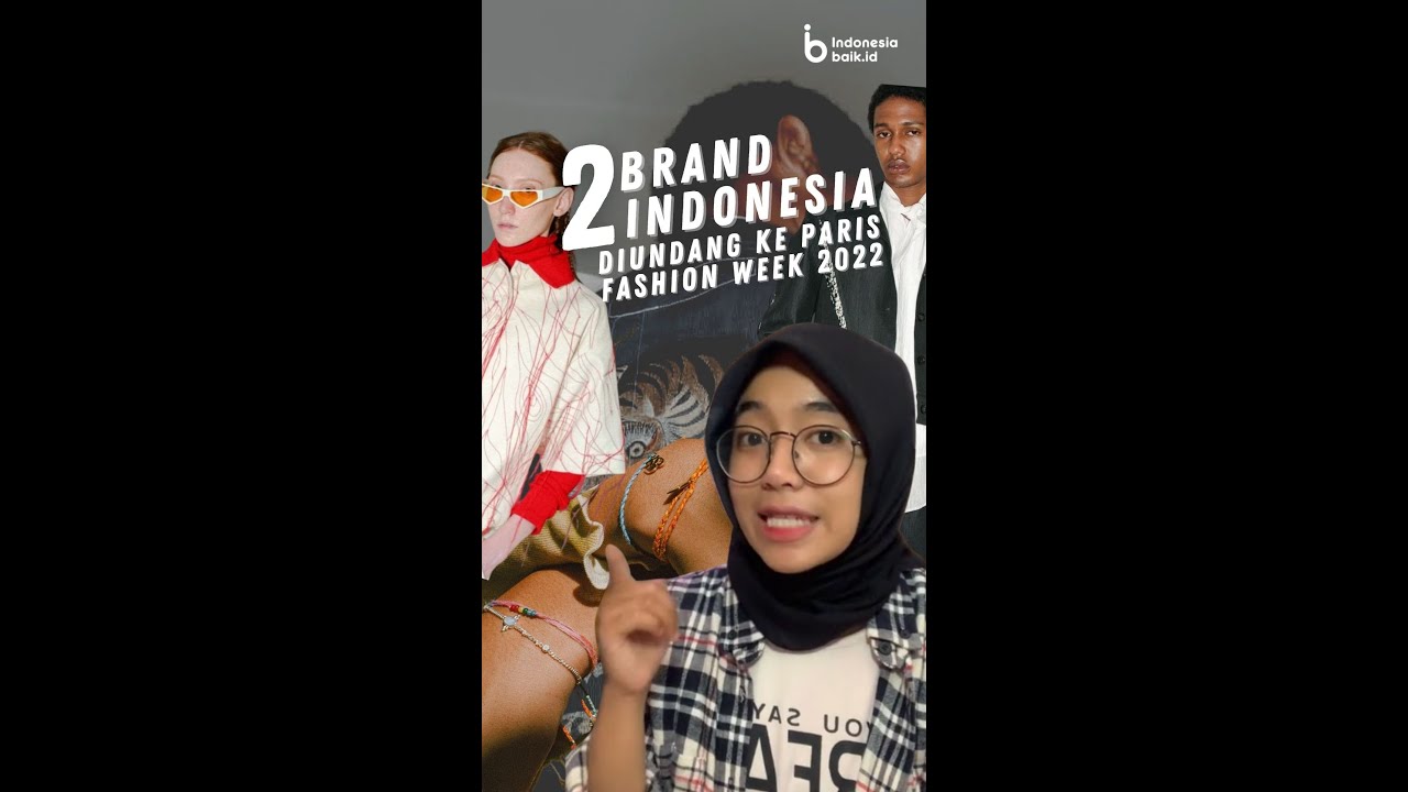 2 Brand Indonesia Diundang ke Paris Fashion Week 2022