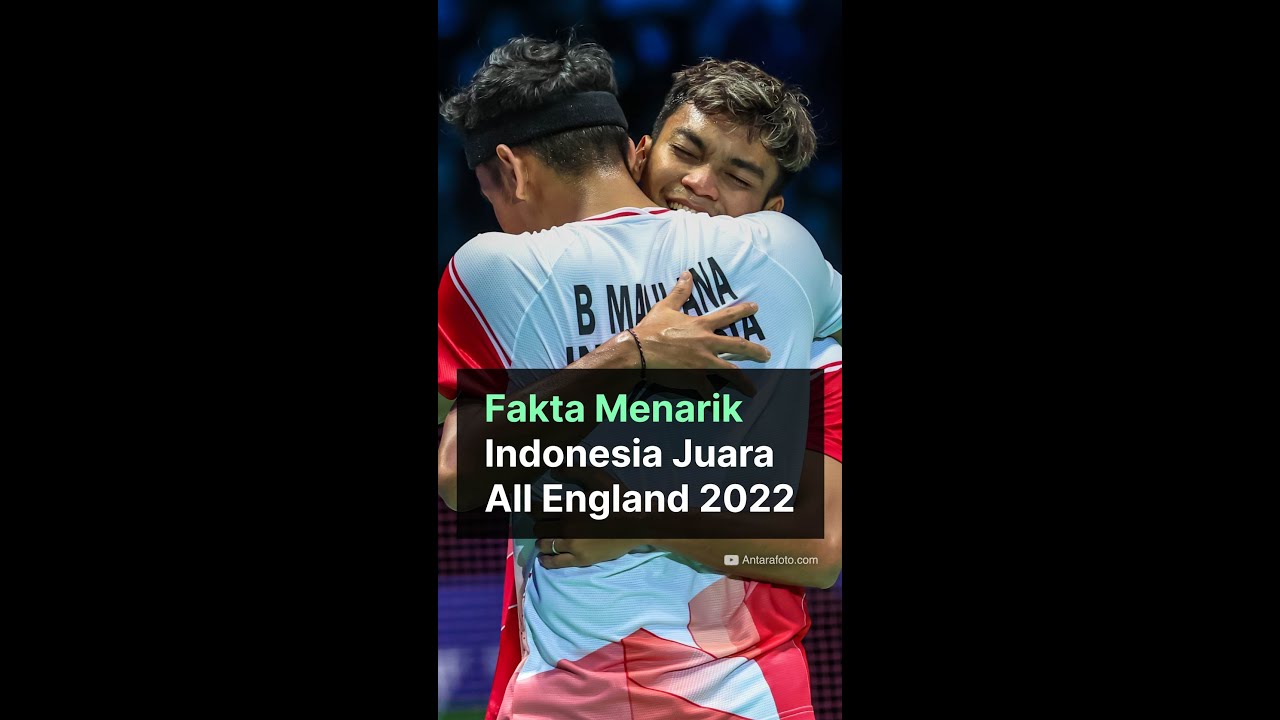 Fakta Menarik Indonesia Juara All England 2022