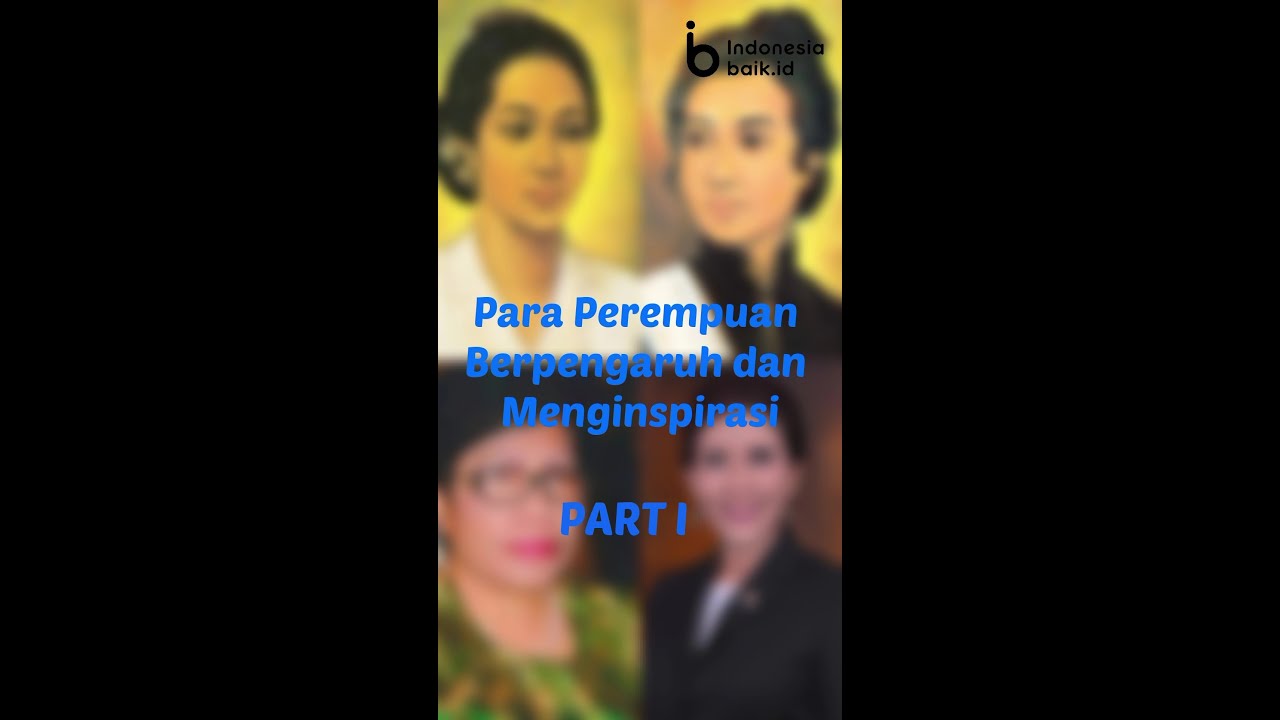 Para Perempuan Berpengaruh dan Menginspirasi (Part 1)